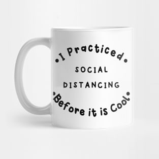 I Practiced Social Distancing Circle - Light Mug